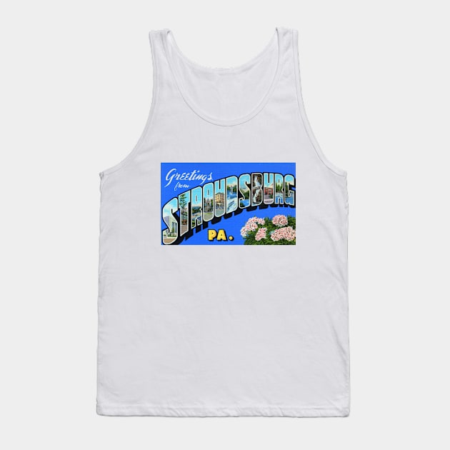 Greetings from Stroudsburg, Pennsylvania - Vintage Large Letter Postcard Tank Top by Naves